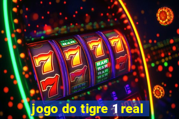 jogo do tigre 1 real